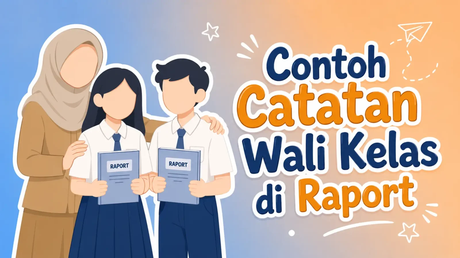 60 Contoh Catatan Wali Kelas Semester Genap di Raport untuk Siswa Berprestasi